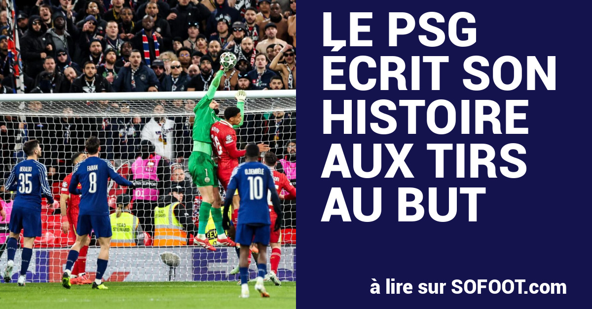 C1 - 8ES - LIVERPOOL-PSG (0-1, 1-4 TAB) - Le PSG écrit son histoire à Liverpool